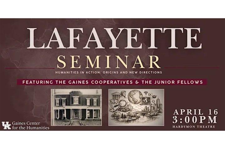 Lafayette Seminar - April 16, 3pm Hardymon Theatre
