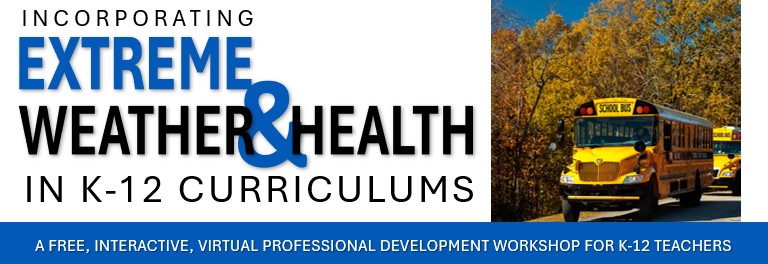 Incorporating Extreme Weather & Health in K-12 Curriculums