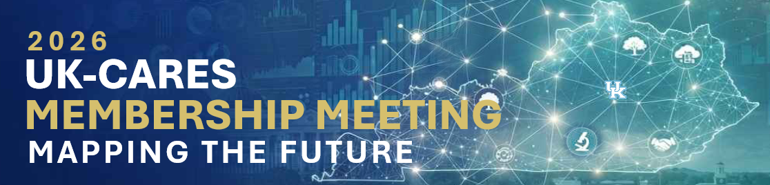 2026 UK-CARES Membership Meeting, "Mapping the Future" 