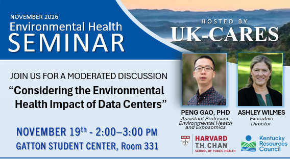 UK-CARES Nov EHS Seminar Series with Dr. Peng Gao and Ashley Wilmes