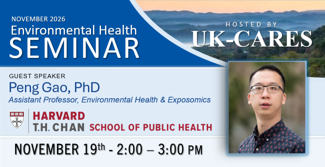 Dr. Peng Gao, Harvard University, UK-CARE Nov EHS Seminar Series guest speaker